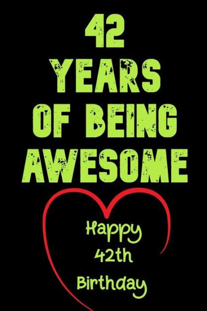 42 Years Of Being Awesome Happy 42th Birthday 42 Years Old T For