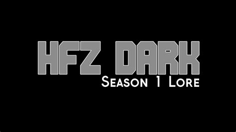 Hfz Dark Season 1 Lore Youtube
