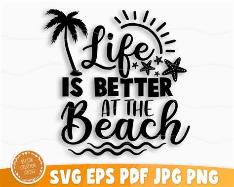Life Is Better At The Beach Svg File Vector Printable Clipart Summer Beach Quote Svg Beach