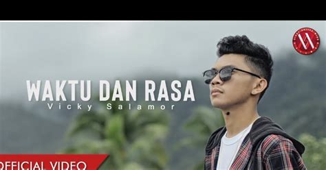 Bukan pintaku atau mahumu semuanya suratannya. Lirik Lagu Waktu Dan Rasa - Vicky Salamor - Ato Menulis