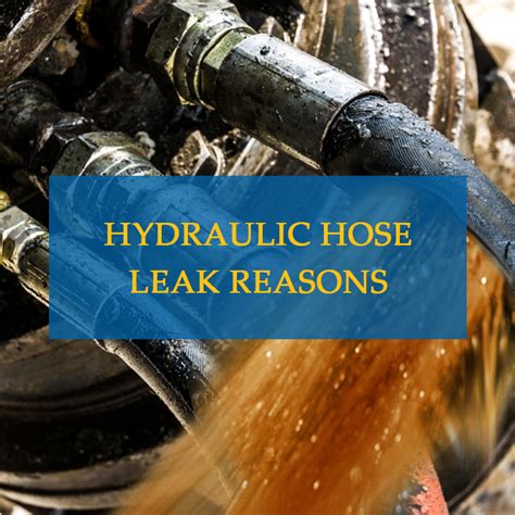 5 Reasons That Cause Hydraulic Hose Leak