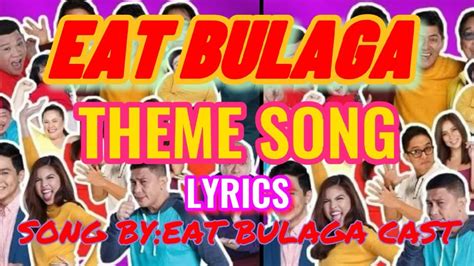 Eat Bulaga Theme Song Lyrics Youtube