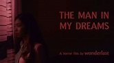 The Man in my Dreams - Short Horror Film - YouTube