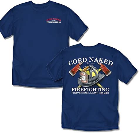 Amazon Com Coed Naked Firefighter T Shirt Black Firefighting My Xxx