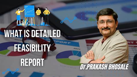 Dr Prakash Bhosale How To Make A Detailed Feasibility Report Youtube