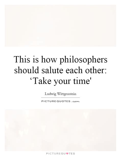 If i could do it all over again, i'd probably still leave. Take Your Time Quotes & Sayings | Take Your Time Picture ...