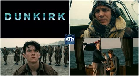 Dunkirk Film Review Not Your Fathers War Epic Btg Lifestyle