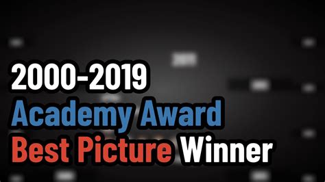 Academy Award For Best Picture Winner 2000 2019 Youtube