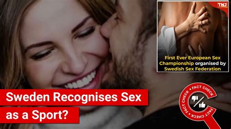 FACT CHECK Has Sweden Recognised Sex As A Sport Are They Hosting The