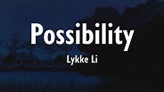 Lykke Li - Possibility ( Lyric Video) - YouTube