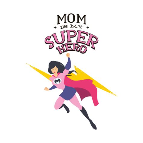 Mom Is My Superhero By Sal71 Superhero Mom Superhero I Love Mom