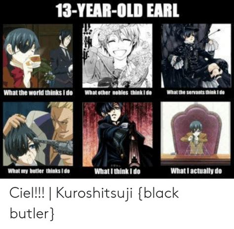 In the victorian ages of london the earl of the phantomhive house, ciel phantomhive, needs to get his revenge on those who had humiliated him and destroyed what he loved. 13-Year-Old EARL What the World Thinks I Do What Ether ...