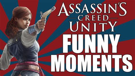 Assassins Creed Unity Funny Moments Montage Youtube
