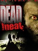 Dead Meat - Movie Reviews