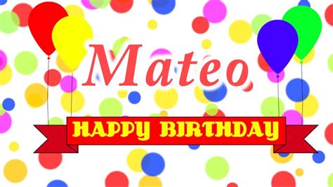 Happy Birthday Mateo Song Youtube