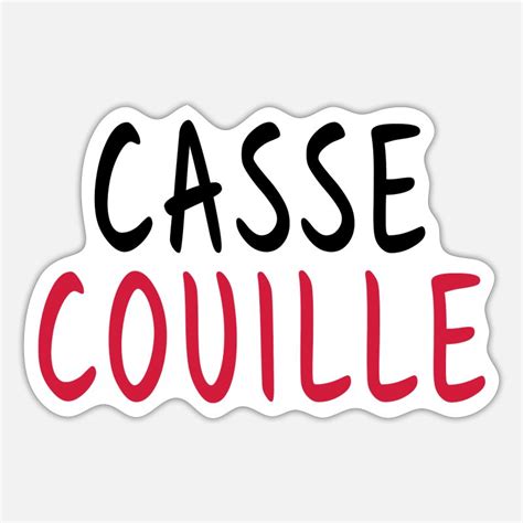 Stickers Casse Couilles à Acheter En Ligne Spreadshirt