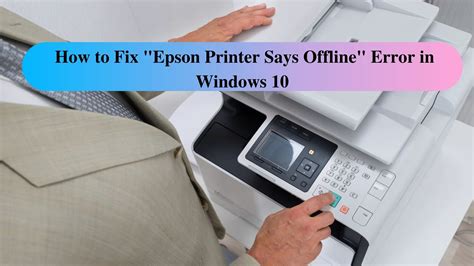 How To Fix Epson Printer Says Offline Error In Windows 10 Theomnibuzz