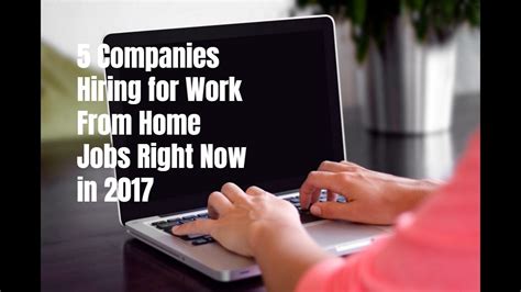 5 Companies Hiring For Work From Home Jobs Right Now In 2017 Youtube