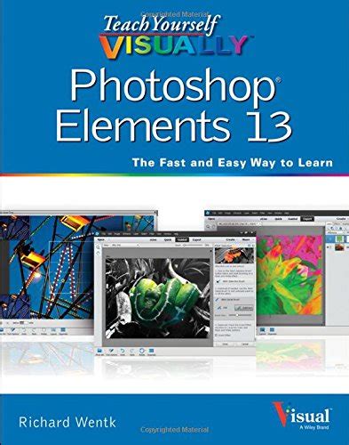 Teach Yourself Visually Photoshop Elements 13 Foxgreat