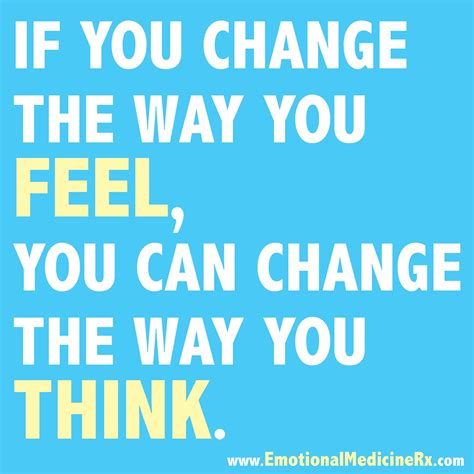Change The Way You Feel Change The Way You Think