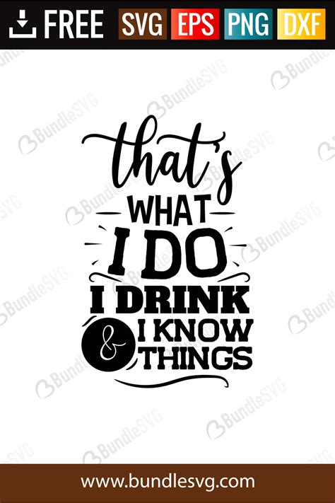 Thats What I Do Drink And I Know Things Svg Files Free Download