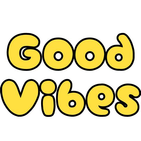 Good Vibes Png Picture Png Mart