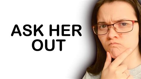 how to ask a girl out how to ask girls out correctly youtube