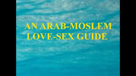 An Arab Moslem Love Sex Guide Youtube