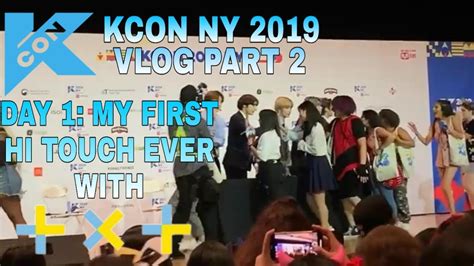 Kcon Ny 2019 Vlog Part 2 Day 1 Hi Touch With Txt Concert Youtube