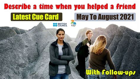 Describe A Time When You Helped A Friend Cue Card May To August 2021