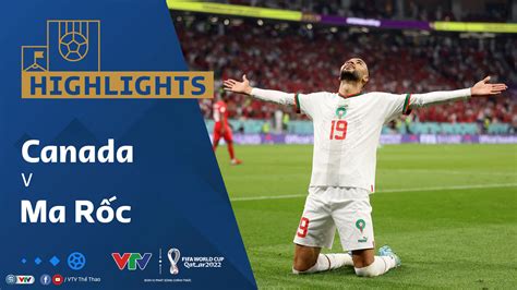 Highlights Đt Canada Vs Đt Ma Rốc Bảng F Vck Fifa World Cup Qatar 2022™