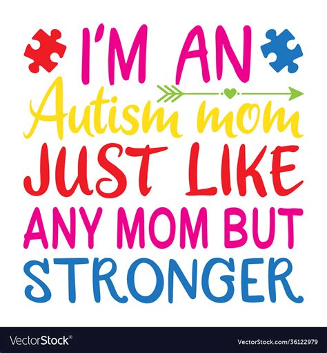 Autism Mom Just Like Any Mom But Stronger Vector Image