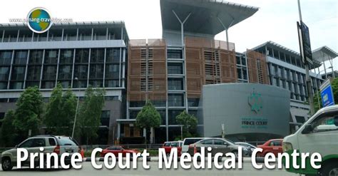 Prince Court Medical Centre Kuala Lumpur Kuala Lumpur Kuala Lumpur