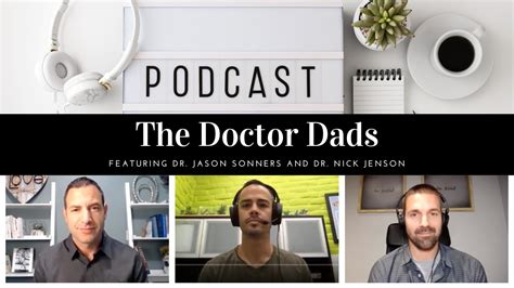 The Doctor Dads Podcast Ft Dr Jason Sonners Dr Nick Jenson And Dr
