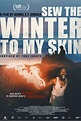 Sew the Winter to my Skin (2018) | Film, Trailer, Kritik