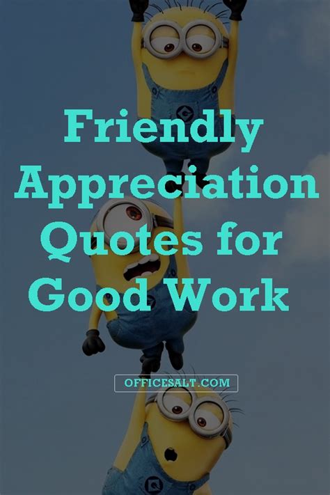 40 Friendly Appreciation Quotes For Good Work Office Salt