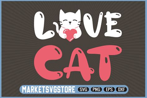 Love Cat Cat Svg Cricut Cat Love Svg Cats Svg Svg File Svg Cut