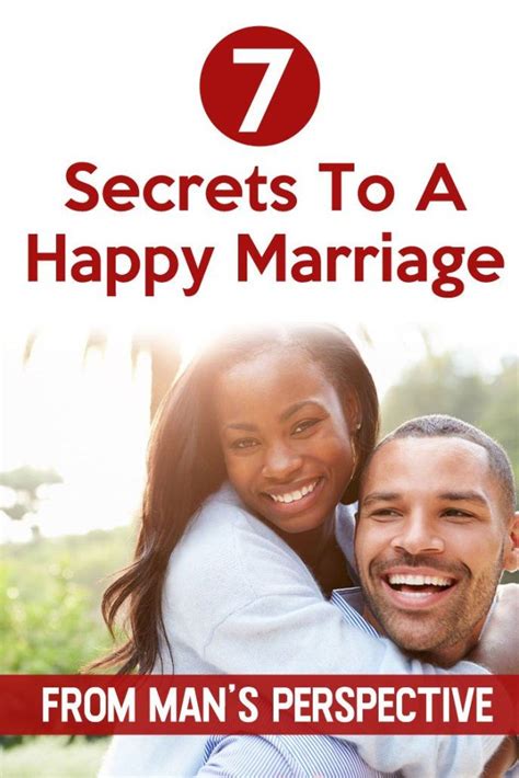 7 Secrets To A Happy Marriage From Mans Perspective Happy Marriage