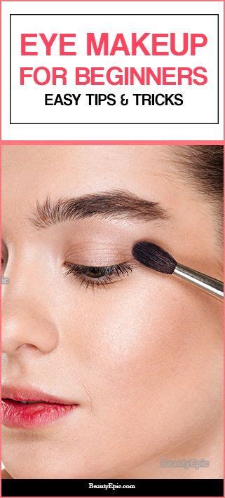 Eye Makeup Tips For Beginners Step By Step Guide Eye Makeup Steps