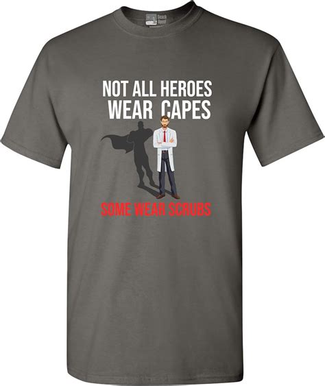 Not All Heroes Wear Capes Some Wear Doctor Dt Adult T Shirt