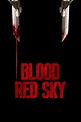 Blood Red Sky (2021) - Posters — The Movie Database (TMDB)
