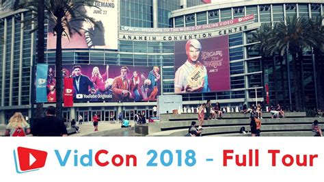 Vidcon 2018 Full Tour Anaheim Convention Center Part 1 Youtube