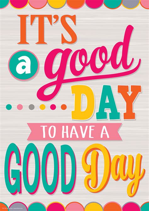 Its A Good Day To Have A Good Day Positive Poster Motivational