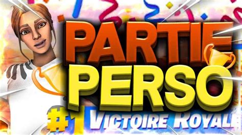 Comment Faire Une Partie Personnalisée Sur Fortnite Ps4 - 🔴 LIVE FORTNITE FR / PARTIE PERSONNALISÉE + FAIT TA PUB - YouTube