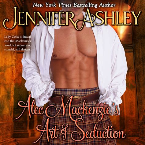 Alec Mackenzie S Art Of Seduction Mackenzies Book By Jennifer Ashley