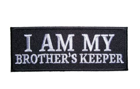 I Am My Brothers Keeper Sayings Embroidered Biker Patch Quality