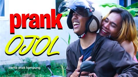 Cerita Anak Kampung Episode Prank Ojol Youtube