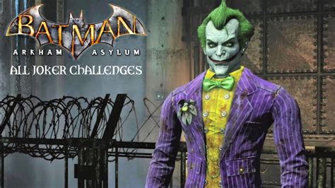 Batman Return To Arkham Asylum All Joker Challenges 4k 60fps Youtube