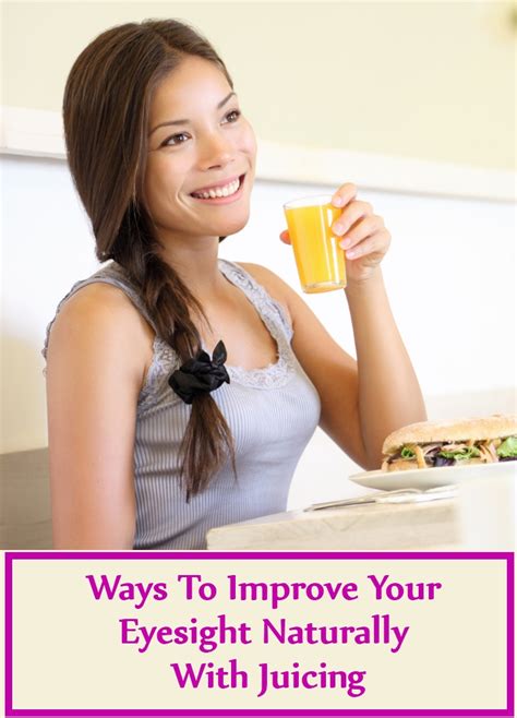 5 ways to improve your eyesight naturally with juicing natural home remedies and supplements