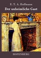 'Der unheimliche Gast' von 'E.T.A. Hoffmann' - Buch - '978-3-8430-9879-3'